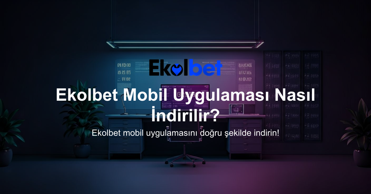 Ekolbet Mobil Uygulaması Nasıl İndirilir?